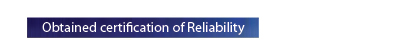 obtained certification of Reliability