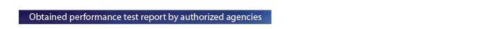 Obtained performance test report by authorized agencies